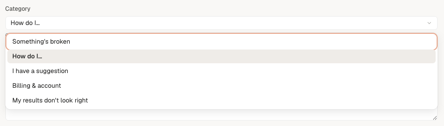The support ticket Category list open, showing all five categories: Something's broken, How do I…, I have a suggestion, Billing & account, My results don't look right.